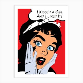 I Kissed A Girl And I Liked It Pop Art Girl Art Print