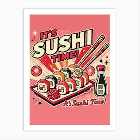 It'S Sushi Time Art Print