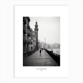 Poster Of La Coruna, Spain, Black And White Analogue Photography 4 Art Print