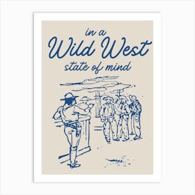 Wild West State of Mind Blue Art Print