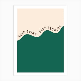 Keep Going Art Print