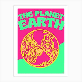 The Planet Earth Art Print