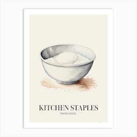 Kitchen Staples Mixing Bowl 1 Art Print