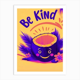 Be Kind Art Print