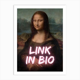 Mona Lisa Link In Bio Art Print