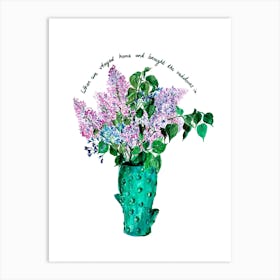 Lilacs In Cactus Vase With Slogan Art Print