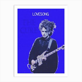 Lovesong Robert Smith The Cure Art Print