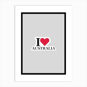 I Love Australia Art Print