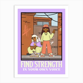 Find Strength In Your Own Voice - Hip-Hop Culture Art Print