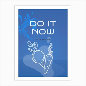 Do It Now Vertical Composition 12 Art Print