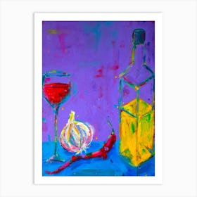 Wine, Garlic, Chilli And Oil Art Print