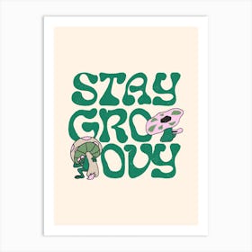 Stay Groovy Art Print