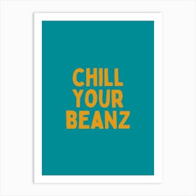 Chill Your Beans | Orange and Teal Art Print