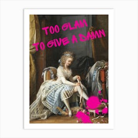 Too Glam To Give A Damn 2 Art Print