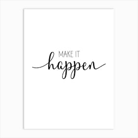 Make It Happen Motivational Art Print