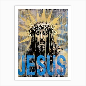 Jesus, King of Glory | Jesus Poster Art Print