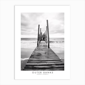 Poster Of Outer Banks, Black And White Analogue Photograph 3 Art Print