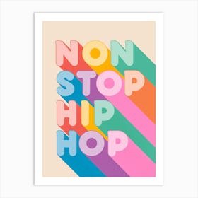 Non Stop Hip Hop Art Print