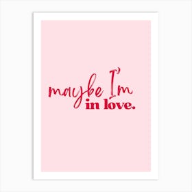 Maybe Art Print