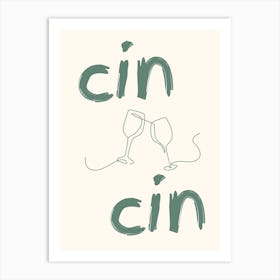 Cin Cin Wine Poster Green  Art Print