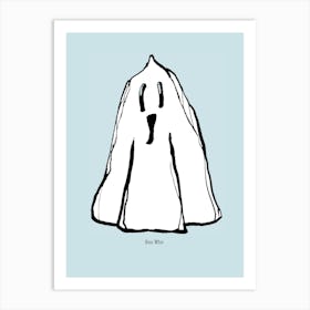 Boo Who Art Print