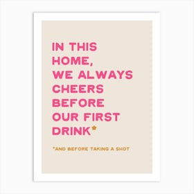 In This Home We Cheers Art Print