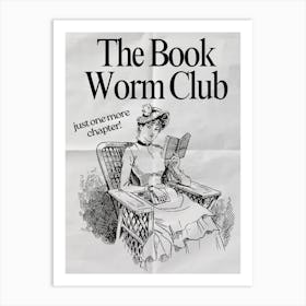 The Book Worm Club (Just One More Chapter!) 1 Art Print