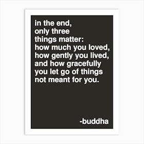 In The End Buddha Quote Statement In Black Art Print
