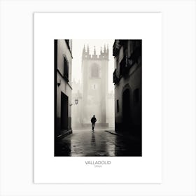 Poster Of Valladolid, Spain, Black And White Analogue Photography 4 Art Print