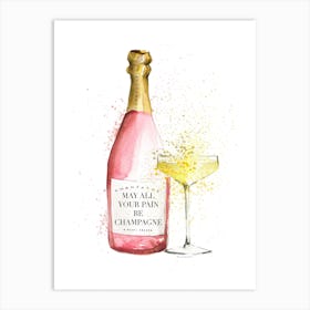 May All Your Pain Be Champagne Art Print