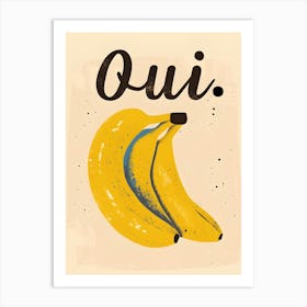 Oui Banana Art Print