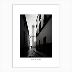 Poster Of Valladolid, Spain, Black And White Analogue Photography 3 Art Print