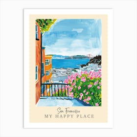 My Happy Place San Francisco 3 Travel Poster Art Print