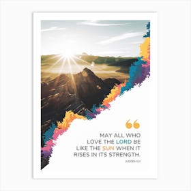 Bible Verse, Judges 5,31, May all who love the Lord be like the sun when it rises in its strength, Christian Art, sunrise, Mountain range Art Print