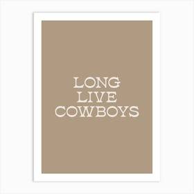 Long Live Cowboys - Neutral Art Print