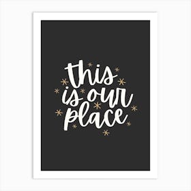 Black This Is Our Place Taylor Swift Art Print