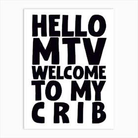 Welcome To My Crib Art Print