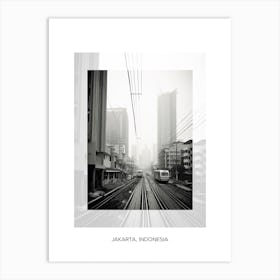 Poster Of Jakarta, Indonesia, Black And White Old Photo 4 Art Print