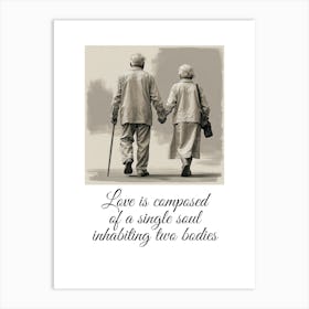 Love Is Composed Of A Single Soul Art Print