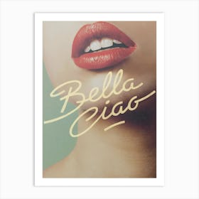 Bella Ciao Art Print