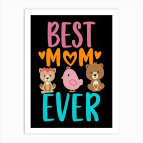 Best Mom Ever 2 Art Print