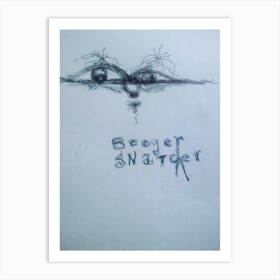 Booger Snatcher Art Print