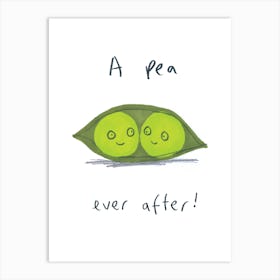 Pea Ever After Art Print