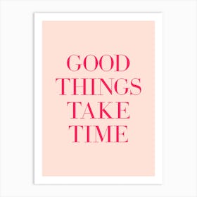 Good Things Take Time (Peach tone) Art Print