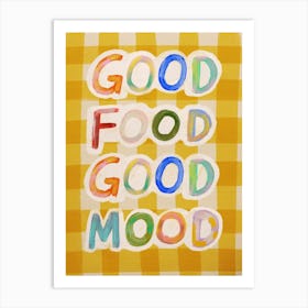 Good Food Good Mood 7 Art Print