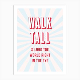 Walk Tall Positivity Art Print