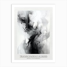 Transcendent Echoes Abstract Black And White 5 Poster Art Print