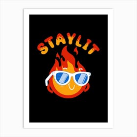 Stay Lit Art Print