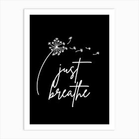 Just Breathe 1 Art Print