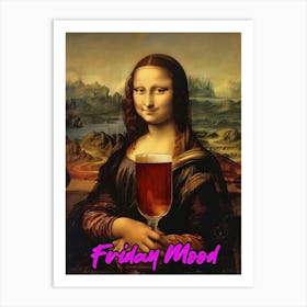 Friday Mood, Mona Lisa Art Print